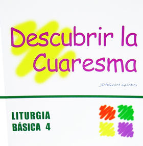 Descubrir la Cuaresma, de Gomis Sanahuja, Joaquim | portada del libro