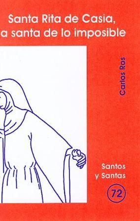 Santa Rita de Casia, la santa de lo imposible, de Ros Carballar | portada del libro