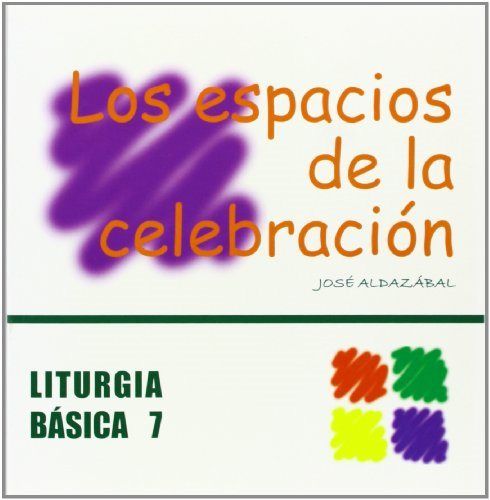 Espacios de la celebración, Los, de Aldazábal Larrañaga, José | portada del libro