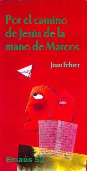 Por el camino de Jesús de la mano de Marcos, de Febrer Rotger, Joan | portada del libro