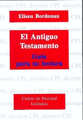 Antiguo Testamento, Guía para su lectura, El, de Bordonau Ibern, Eliseu | portada del libro