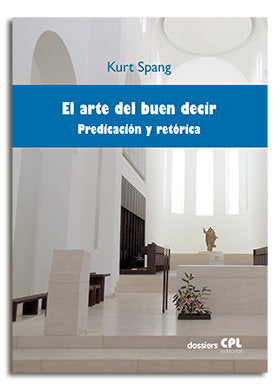 Arte del buen decir. Predicación y retórica, El, de Spang, Kurt | portada del libro