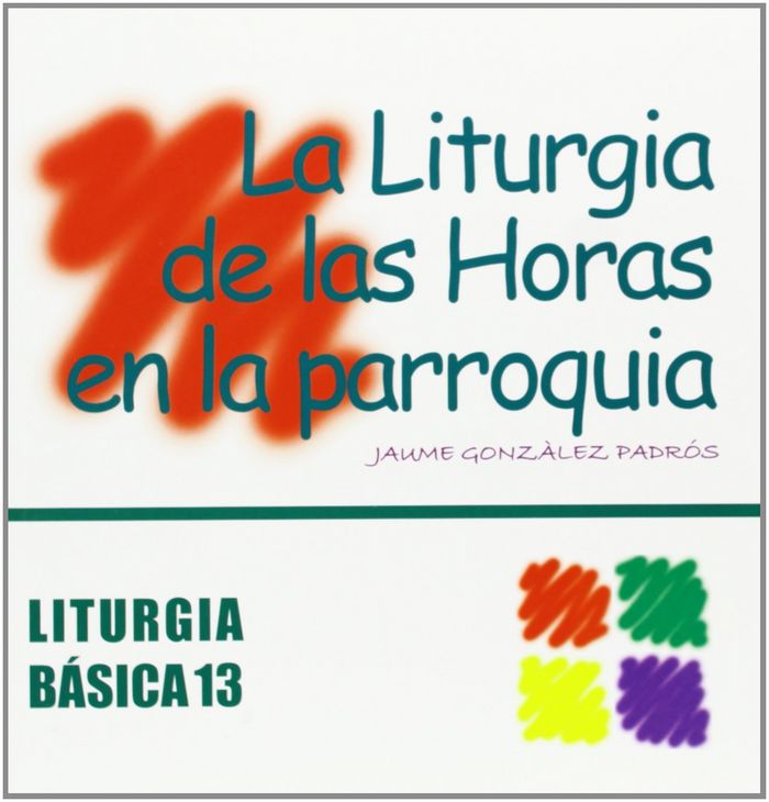Liturgia de las Horas en la parroquia, La, de González i Padrós, Jaume | portada del libro