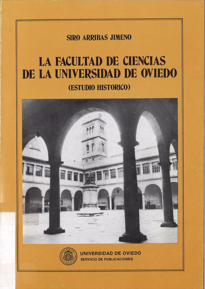 La Facultad de Ciencias de la Universidad de Oviedo (estudio histórico), de Arribas Jimeno | portada del libro