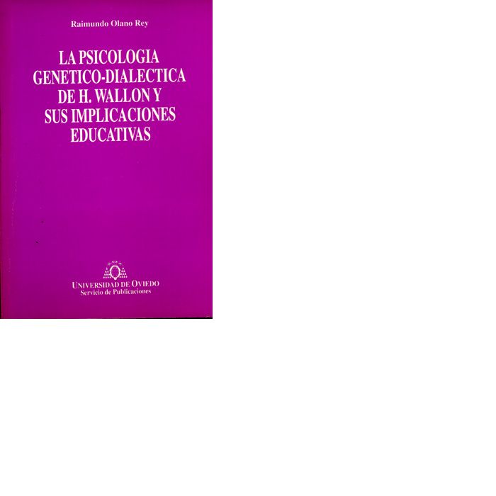 La psicología genético-dialéctica de H. Wallon y sus implicaciones educativas, de Olano Rey | portada del libro