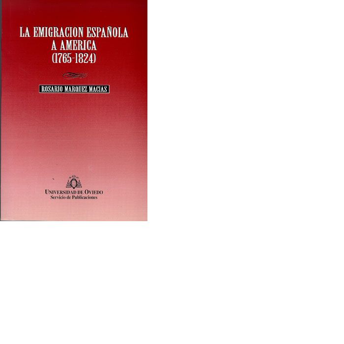 La emigración española a América (1765-1824), de Márquez Macías | portada del libro