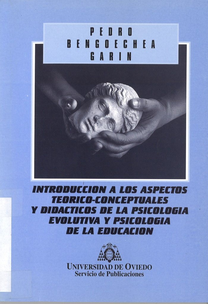 Introducción a los aspectos teórico-conceptuales y didácticos de la psicología evolutiva y psicologí, de Bengoechea Garín | p