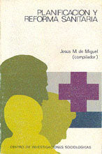Planificación y reforma sanitaria, de Miguel, Jesús M. de | portada del libro