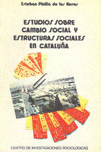Estudios sobre cambio social y estructuras sociales en Cataluña, de Pinilla de las Heras, Esteban | portada del libro