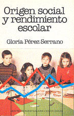Origen social y rendimiento escolar, de Pérez Serrano, Gloria | portada del libro