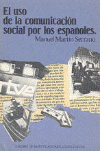El uso de la comunicación social por los españoles, de Martín Serrano, Manuel | portada del libro
