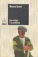 Los viejos y la política, de Justel | portada del libro