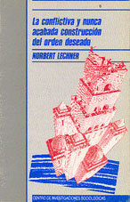 La conflictiva y nunca acabada construcción del orden deseado, de Lechner | portada del libro