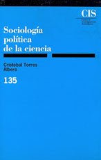 Sociología política de la ciencia, de Torres Albero, Cristóbal | portada del libro