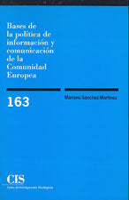 Bases de la política de información y comunicación de la Comunidad Europea, de Sánchez Martínez, Mariano | portada del libro