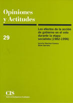 Los efectos de la acción de gobierno en el voto durante la etapa socialista (1982-1996), de Sánchez-Cuenca, Ignacio | portada