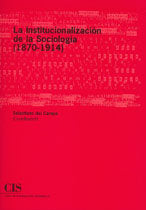 La institucionalización de la Sociología (1870-1914), de CAMPO | portada del libro