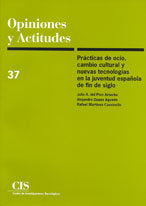 Prácticas de ocio, cambio cultural y nuevas tecnologías en la juventud española de fin de siglo, de Pino Artacho, Julio A. de