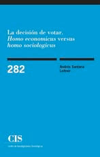 La decisión de votar. "Homo economicus" versus "homo sociologicus", de Santana Leitner, Andrés | portada del libro