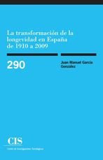 La transformación de la longevidad en España de 1910 a 2009, de García González, Juan Manuel | portada del libro