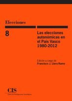 Las elecciones autonómicas en el País Vasco, 1980-2012, de Llera Ramo, Francisco J. (ed.) | portada del libro