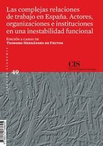 LAS COMPLEJAS RELACIONES DE TRABAJO EN ESPAÑA. ACTORES, ORGANIZAC, de HERANDEZ DE FRUTOS, TEODORO | portada del libro