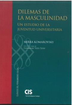 DILEMAS DE LA MASCULINIDAD, de MIRRA KOMAROVOSKY | portada del libro