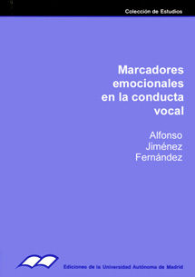 MARCADORES EMOCIONALES EN LA CONDUCTA VOCAL, de JIMENEZ FERNANDEZ | portada del libro