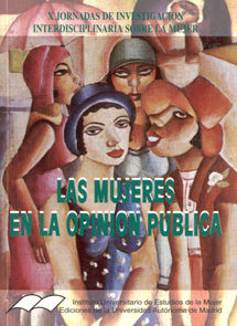 Las mujeres en la opinión pública (X Jornadas de investigación interdisciplinaria sobre la mujer), de Ortega López | portada 