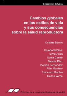 CAMBIOS GLOBALES EN LOS ESTILOS DE VIDA Y SUS CONSECUENCIAS SOBRE LA SALUD REPRODUCTORA, de BERNIS CARRO, CRISTINA | portada 