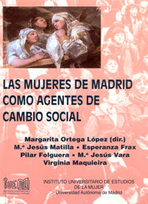 Las mujeres de Madrid como agentes de cambio social., de Ortega López | portada del libro