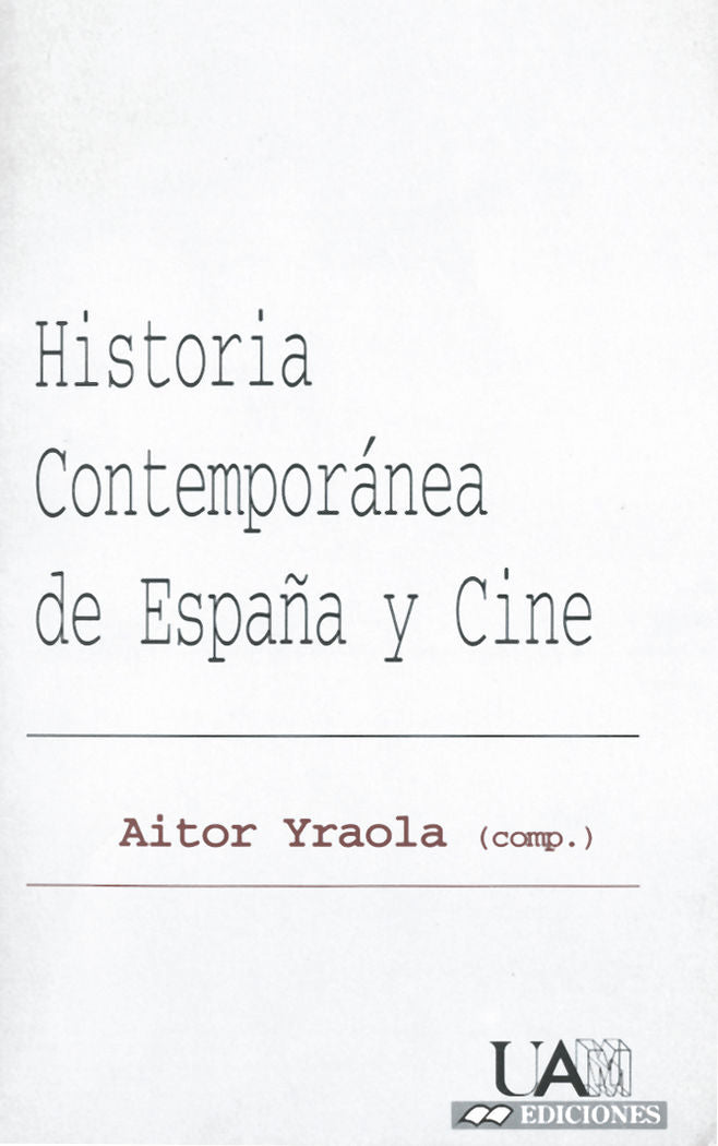 Historia contemporánea de España y cine, de Iraola | portada del libro