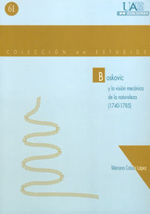 BOSKOVIC Y LA VISION MECANICA DE LA NATURALEZA (1740-1785), de COLUBI LOPEZ, MARIANO | portada del libro