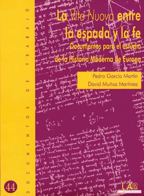 La Vita nuova entre la espada y la fe. Documentos para el estudio de la Historia Moderna de Europa, de García Martín | portad