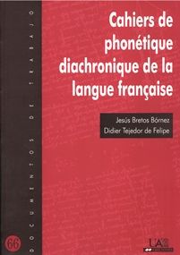 Cahiers de phonotique diachronique de la langue française, de Bretos | portada del libro