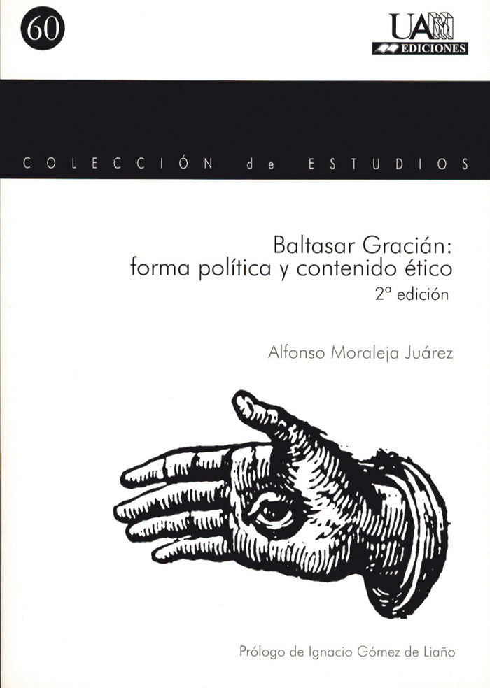 Baltasar Gracián: forma política y contenido ético, de Moraleja Juárez | portada del libro