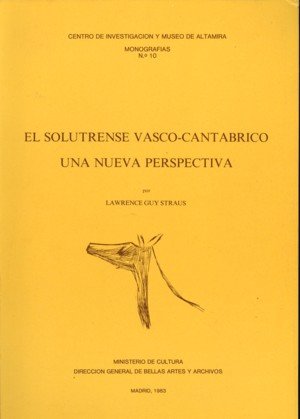 Altamira n. 10: El Solutrense vasco-cantábrico. Una nueva perspectiva, de Guy Straus, Lawrence | portada del libro