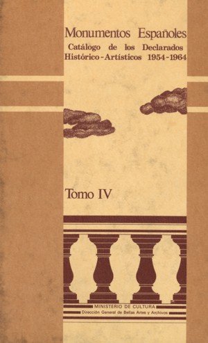 Monumentos españoles. Catálogo de los declarados histórico-artísticos (1844-1953). Tomo IV | portada del libro