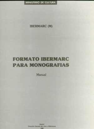 Manual de formato IBERMARC para monografías. Actualización realizada en 1987, de Sánchez Muñoz, Vicente | portada del libro