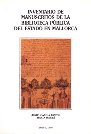 Inventario de manuscritos de la Biblioteca Pública del Estado en Mallorca, de García Pastor, Jesús | portada del libro