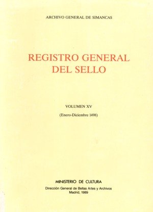 Registro general del sello. Vol. XV. Enero-diciembre 1498, de Urquijo, M. Jesús | portada del libro