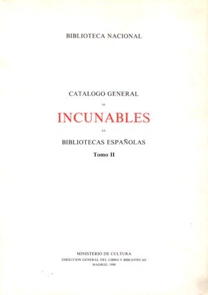 Catálogo general de incunables en bibliotecas españolas. Tomo II, de García Graviotto, Francisco | portada del libro