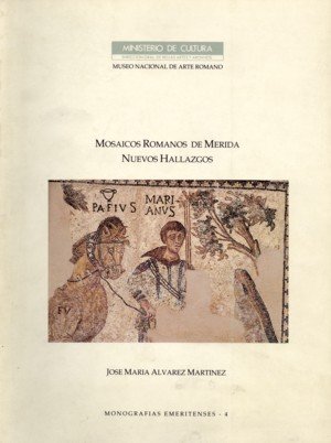 Mosaicos romanos de Mérida: nuevos hallazgos, de ALVAREZ MARTINEZ, JOSE MARIA | portada del libro
