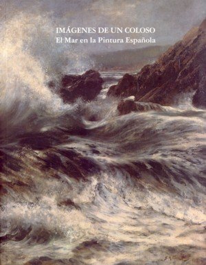 Imágenes de un coloso. El mar en la pintura española, de Arias Anglés | portada del libro