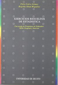 Ejercicios resueltos de estad¡stica Con ayuda de programas deordenador: SPSS, Progstad y Statview, de Calvo Gómez | portada d