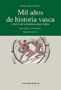 Mil años de Historia Vasca a través de la Literatura Greco-Latina, de Segura Munguía | portada del libro