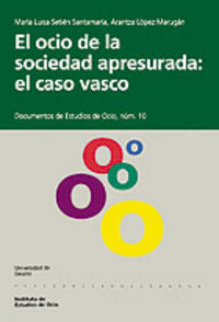 El ocio de la sociedad apresurada: el caso vasco, de SETIEN SANTAMARIA | portada del libro