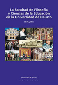 La Facultad de Filosof¡a y Ciencias de la Educación en la Universidad de Deusto 1976-2001, de AA.VV. | portada del libro