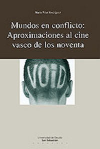 Mundos en conflicto: aproximaciones al cine vasco de los noventa, de Rodríguez Pérez | portada del libro
