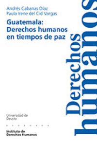 Guatemala: Derechos humanos en tiempos de paz, de CABANAS DIAZ, ANDRES | portada del libro